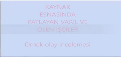 Varil patlaması ve ölen işçiler